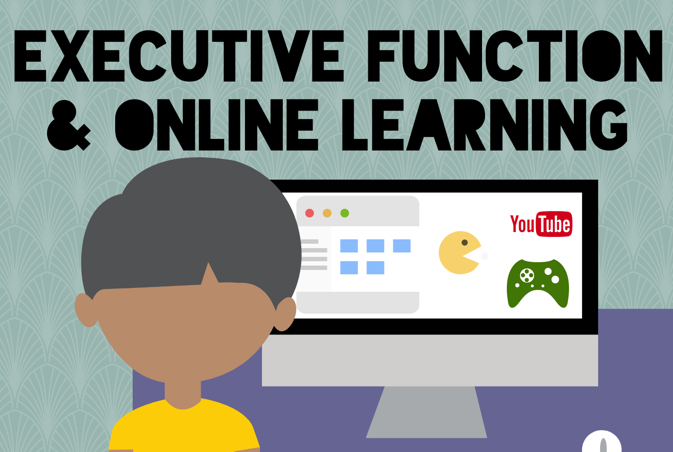 Executive Function and Online Learning Kennedy Krieger Institute